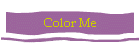 Color Me
